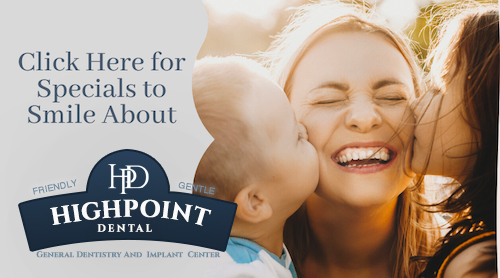 Highpoint Dental Care and Implant Center Patient Specials